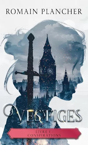 Vestiges, Tome 1 : Conspirations